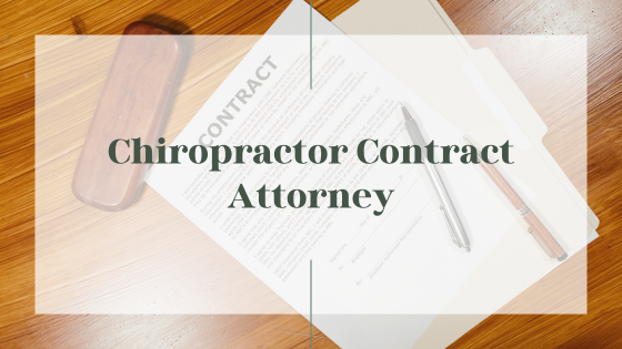 The Importance of Having a Chiropractor Employment Contract Attorney