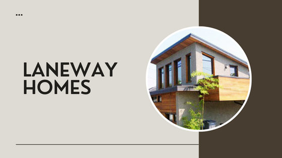 Choosing the Best Laneway Home Builder in Vancouver